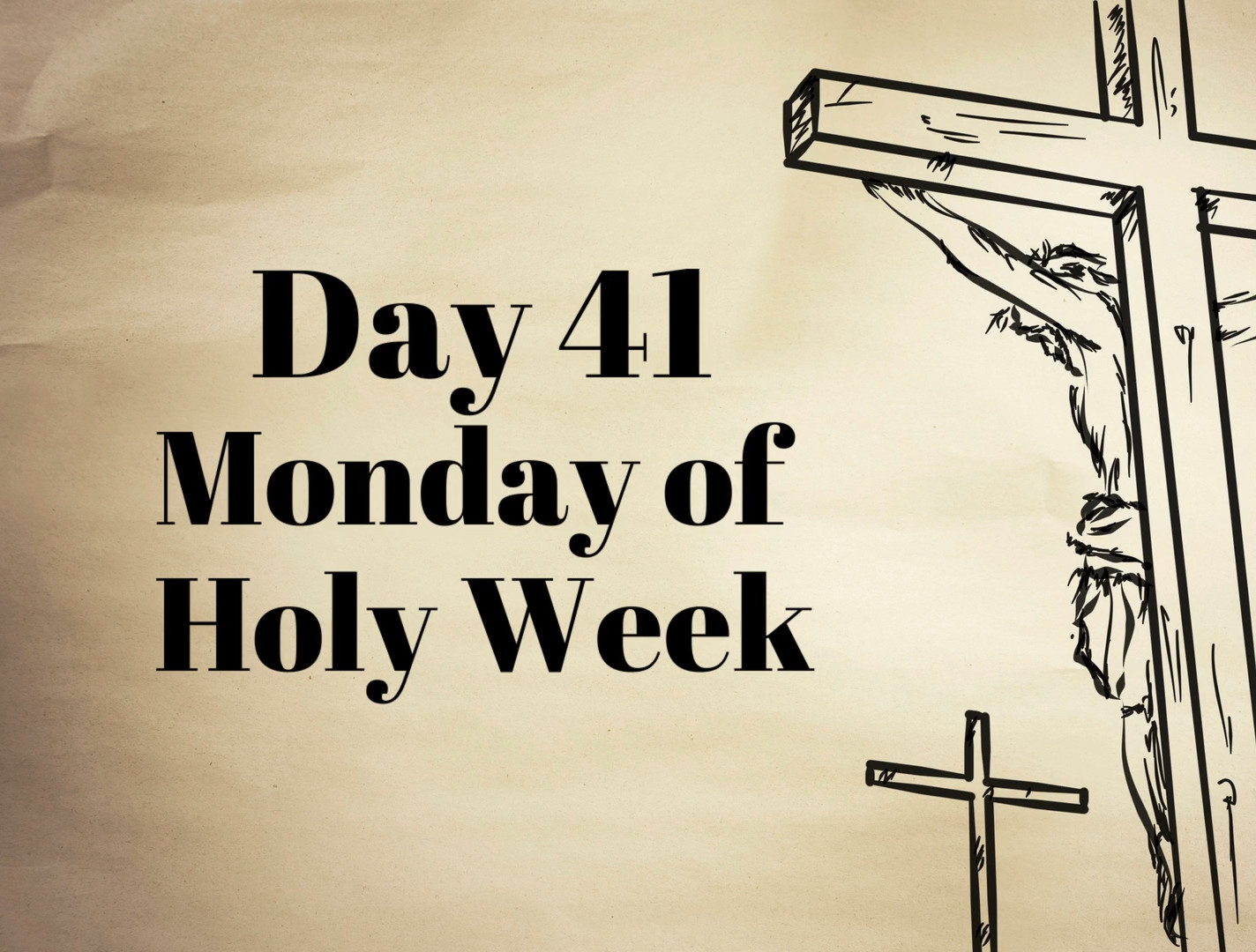 Lent Day 41